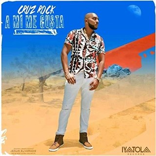 A Mi Me Gusta by Cruz Rock Download