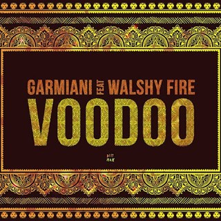 Voodoo by Garmiani ft Walshy Fire Download