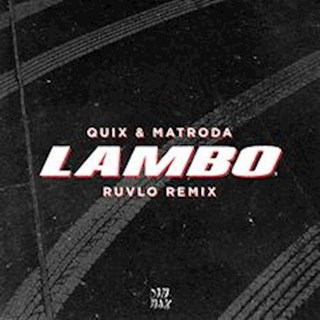 Lambo by Quix & Matroda Download
