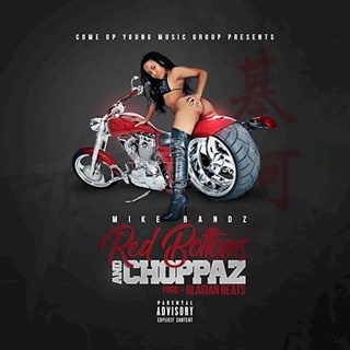 Redbottoms & Choppaz by Mike Bandz Download
