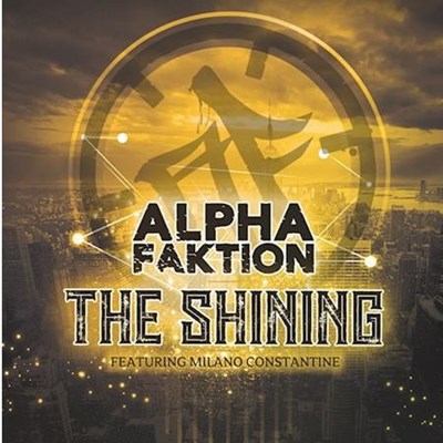 Alpha Faktion ft Milano Constantine - The Shining (Clean)