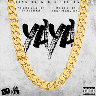 Yaya by King Kaiser ft Lakeem Download