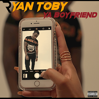 Ya Boyfriend by Ryan Toby Download