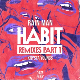 Habit by Rain Man & Krysta Youngs Download
