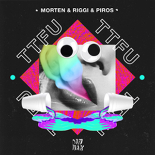 TTFU by Morten & Riggi & Piros Download