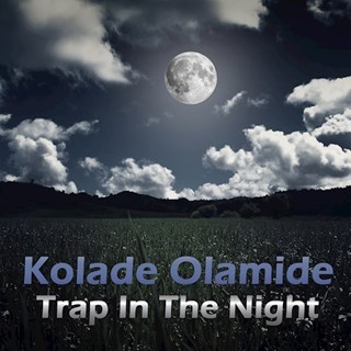 Trap In The Night by Kolade Olamide Download