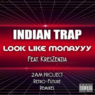 Look Like Monayyy by Indian Trap ft Kreszenzia Download
