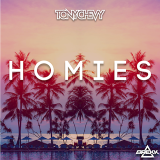 Homies by Tony Chevy Download