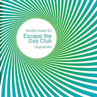 Escape The Day by Double Impact DJ Download