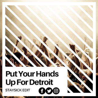 Put Your Hands Up For Detroit by Fedde Le Grand & Friends Download