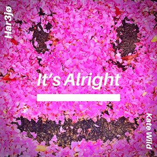 Its Alright by Har3jo & Kate Wild Download