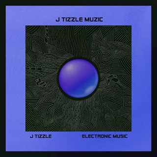 Electronic Music by J Tizzle Download