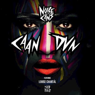 Caan Dun by Noise Cans ft Louise Chantal Download