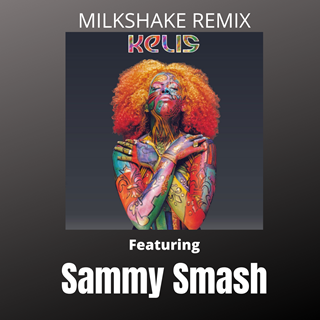 Milkshake by Kelis ft Sammy Smash Download
