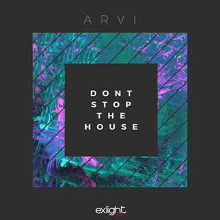 Dont Stop The House by Arvi Download