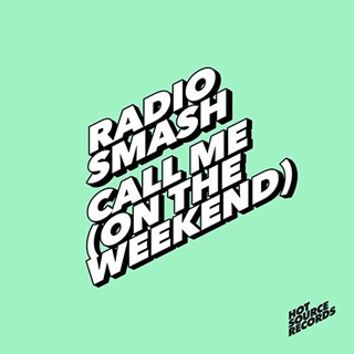 Call Me On The Weekend by Radio Smash Download