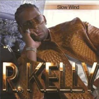 Slow Wind by R Kelly Download