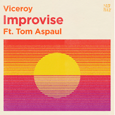 Viceroy ft Tom Aspaul Improvise (Radio Edit)