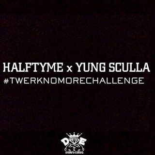 Twerk No More by Halftyme X Yung Sculla Download