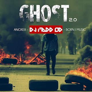 Ghost 2 by DJ Madd Od X Anoxex X Born I Music Download
