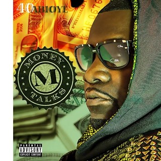 Money Talks by 40 Abioye Download