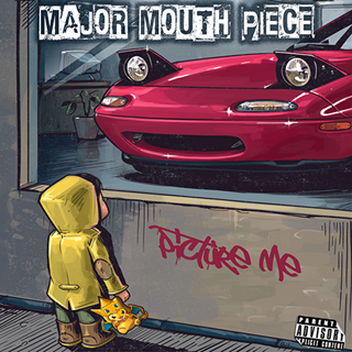 Picture Me by Major Mouthpiece Download