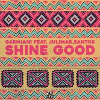 Shine Good by Garmiani ft Julimar Santos Download