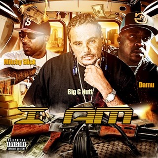 I Am by Big G Nutt ft Mitchy Slick & Damu Download