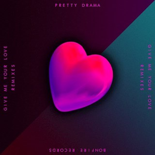 Give Me Your Love by Pretty Drama Download