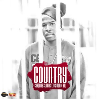 Country by Carolina Slim ft Diamond Atl Mz 32 Download