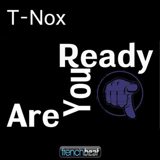 Are You Ready by T Nox Download