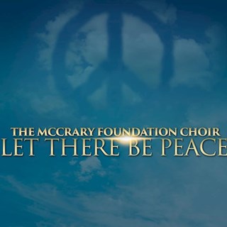 Let There Be Peace by The Mccrary Foundation Choir Download