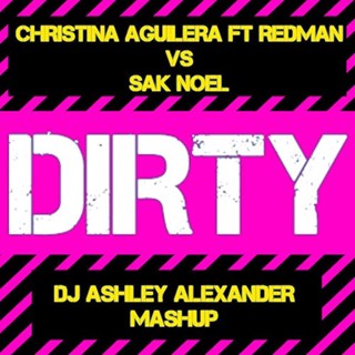 Dirty by Christina Aguilera ft Redman vs Sak Noel Download