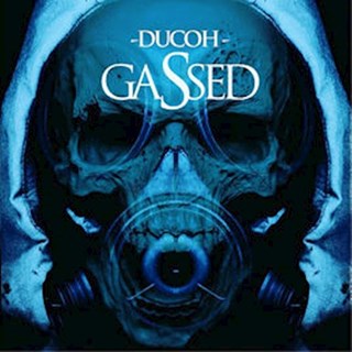Gassed by Ducoh Download