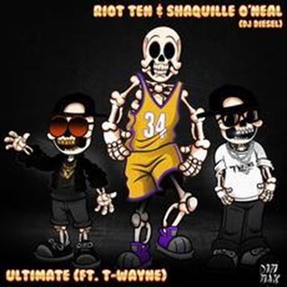 Ultimate by Riot Ten & Shaquille ONeal ft T Wayne Download