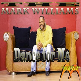 Dance For Me by The Mark Williams Download