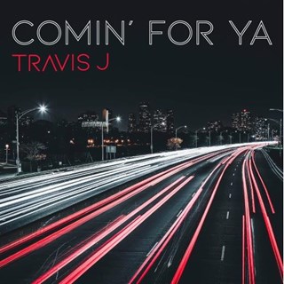 Comin 4 Ya by Travis J Download