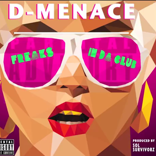 Freaks In The Club by D Menace Download