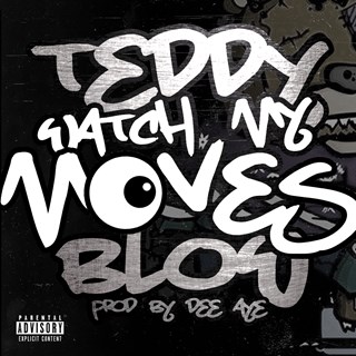 Watch My Moves by Teddy Blow Download