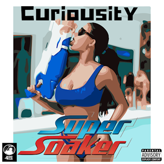 Super Soaker by Curiousity Download