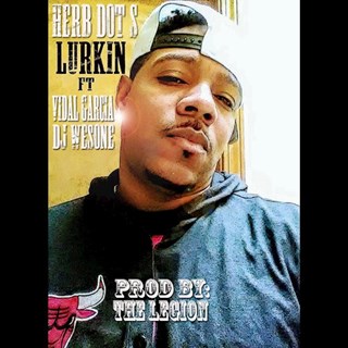 Lurkin by Herb Dot S ft Vidal Garcia & DJ Wesone Download