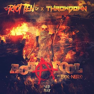 Act A Fool by Riot Ten & Throwdown ft Bok Nero Download