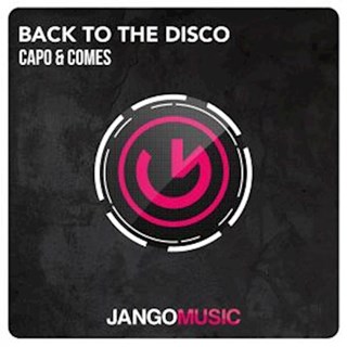 Back To The Disco by Capo & Comes Download