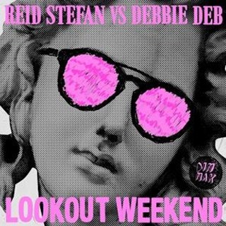 Lookout Weekend by Reid Stefan vs Debbie Deb Download