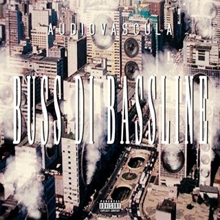 Buss Di Bassline by Audiovascula Download