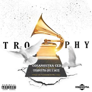 Trophy by Cosanostra Ced ft Cosanostra Q X Sacce Download