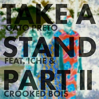 Take A Stand by Gato Preto ft Crooked Bois & Iche Download