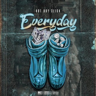 Everyday by Hotboy Slick Download