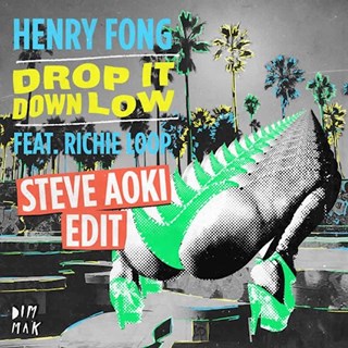 Drop It Down Low by Henry Fong ft Richie Loop Download