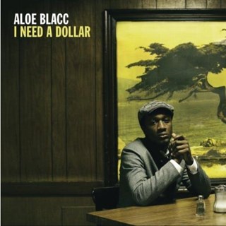 I Need A Dollar by Aloe Blacc Download